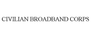 CIVILIAN BROADBAND CORPS