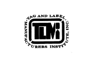 · TAG AND LABEL · MANUFACTURERS INSTITUTE, INC. TLMI