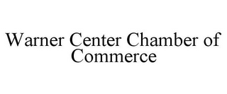 WARNER CENTER CHAMBER OF COMMERCE