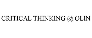 CRITICAL THINKING @ OLIN