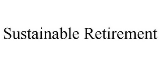 SUSTAINABLE RETIREMENT