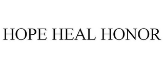 HOPE HEAL HONOR