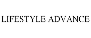 LIFESTYLE ADVANCE