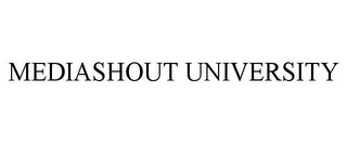 MEDIASHOUT UNIVERSITY