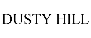 DUSTY HILL