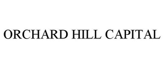 ORCHARD HILL CAPITAL