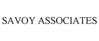 SAVOY ASSOCIATES