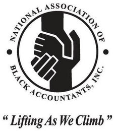 NATIONAL ASSOCIATION OF · BLACK ACCOUNTANTS, INC. · "LIFTING AS WE CLIMB"