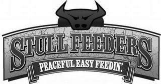 STULL FEEDERS PEACEFUL EASY FEEDIN'.