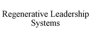 REGENERATIVE LEADERSHIP SYSTEMS