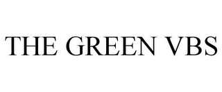 THE GREEN VBS