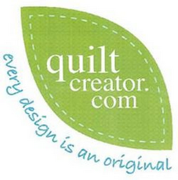 QUILTCREATOR.COM EVERY DESIGN IS AN ORIGINAL