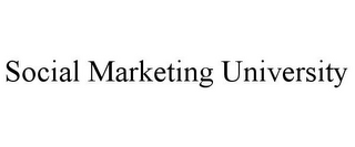 SOCIAL MARKETING UNIVERSITY