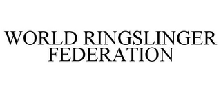 WORLD RINGSLINGER FEDERATION