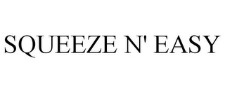 SQUEEZE N' EASY