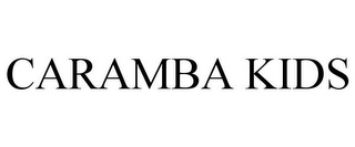 CARAMBA KIDS