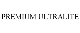 PREMIUM ULTRALITE