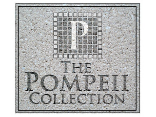 P THE POMPEII COLLECTION