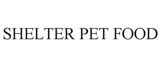 SHELTER PET FOOD