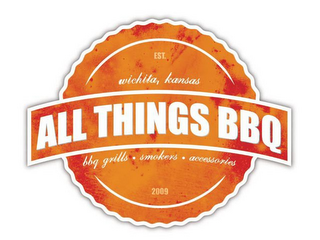 ALL THINGS BBQ EST. WICHITA, KANSAS BBQ GRILLS SMOKERS ACCESSORIES 2009