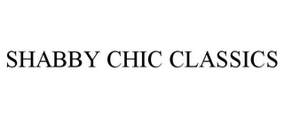 SHABBY CHIC CLASSICS