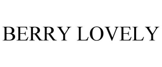 BERRY LOVELY