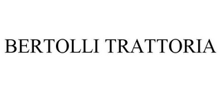 BERTOLLI TRATTORIA