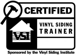 VSI CERTIFIED VINYL SIDING TRAINER SPONSORED BY THE VINYL SIDING INSTITUTE