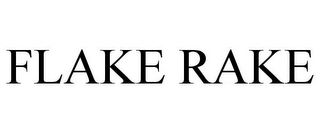 FLAKE RAKE