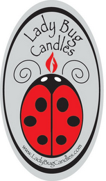 LADY BUG CANDLES WWW.LADYBUGCANDLES.COM