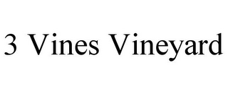 3 VINES VINEYARD