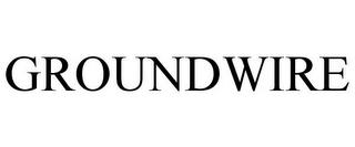 GROUNDWIRE