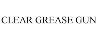 CLEAR GREASE GUN
