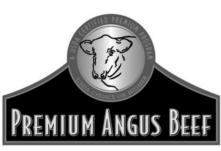 PREMIUM ANGUS BEEF A USDA CERTIFIED PREMIUM PROGRAM USDA CHOICE OR HIGHER