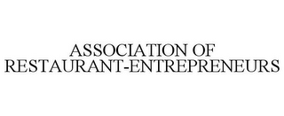 ASSOCIATION OF RESTAURANT-ENTREPRENEURS