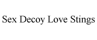 SEX DECOY LOVE STINGS