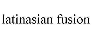 LATINASIAN FUSION