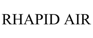 RHAPID AIR