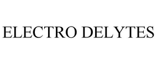 ELECTRO DELYTES