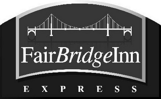 FAIRBRIDGE INN EXPRESS
