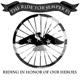 THE RIDE FOR SEMPER FI RIDING IN HONOR OF OUR HEROES