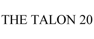 THE TALON 20