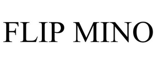 FLIP MINO