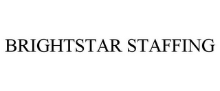 BRIGHTSTAR STAFFING