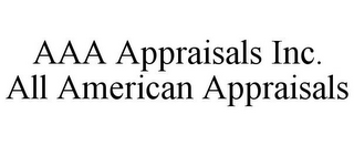 AAA APPRAISALS INC. ALL AMERICAN APPRAISALS