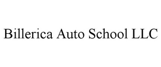 BILLERICA AUTO SCHOOL LLC