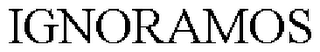 IGNORAMOS