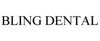 BLING DENTAL