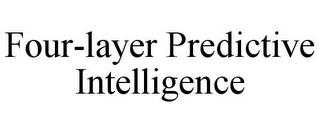 FOUR-LAYER PREDICTIVE INTELLIGENCE