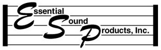 ESSENTIAL SOUND PRODUCTS, INC.